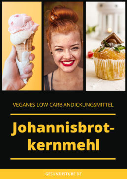 Johannisbrotkernmehl als veganes low carb glutenfreies Andickungsmittel