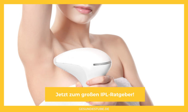 Weiter zum Ratgeber über IPL Haarentfernung